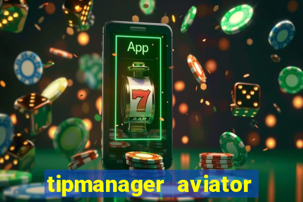 tipmanager aviator aposta ganha